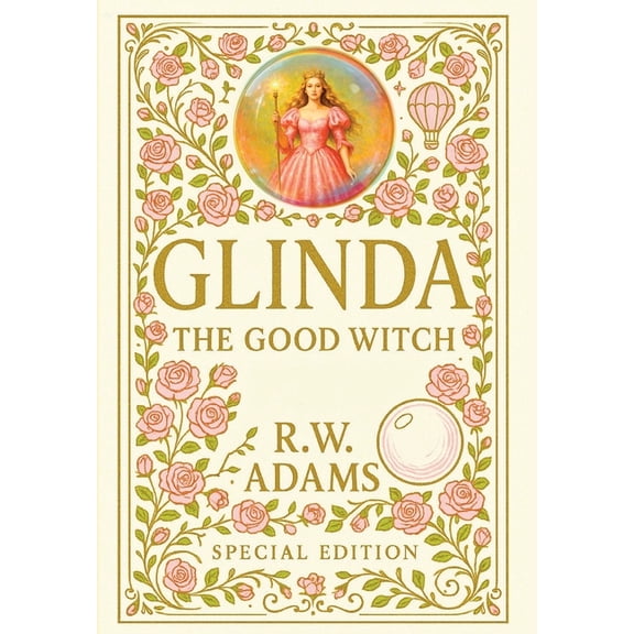 Glinda: The GOOD Witch, (Hardcover)