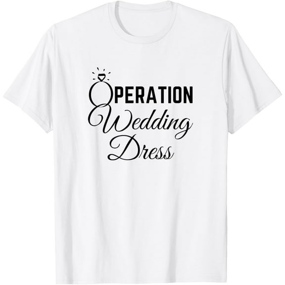 Wedding Dress Shopping Shirt Operation Wedding Dress T-ShirtMen and women, White T-shirt, size: Extra large