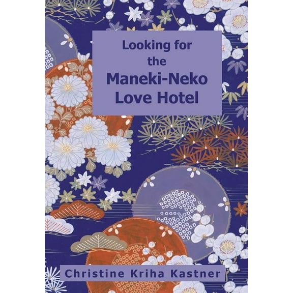 Looking for the Maneki-Neko Love Hotel (Hardcover)
