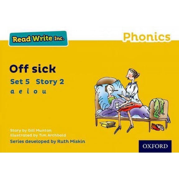 Read Write Inc. Phonics: Yellow Set 5 Storybook 2 Off Sick Gill Munton (Paperback)