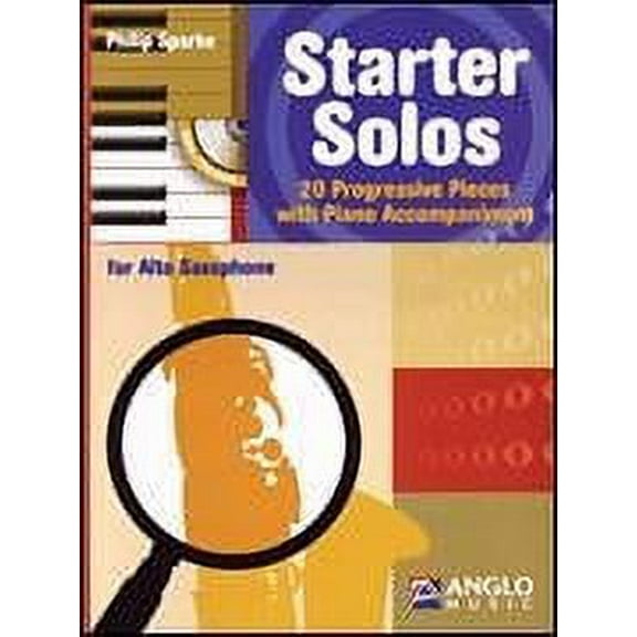 Anglo Music Starter Solos for Alto Sax Anglo Music Press Play-Along Series