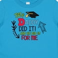 thumbnail image 4 of Inktastic My Daddy Did It and He Did It for Me with Graduation Cap Boys Baby T-Shirt, 4 of 5