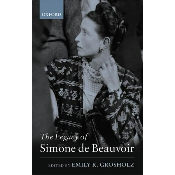 Legacy of Simone De Beauvoir, Emily R. Grosholz Paperback