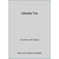 thumbnail image 1 of Pre-Owned Cahoots Too (Paperback) 0692208070 9780692208076, 1 of 1