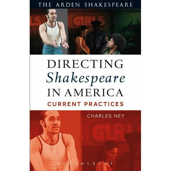 Directing Shakespeare in America: Current Practices, (Hardcover)