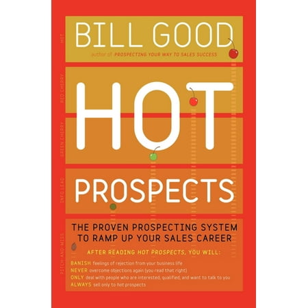 07 Hot Prospects Materials - Hot Prospects : The Proven Prospecting System to Ramp Up Your Sale
