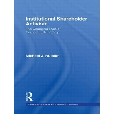 Financial Sector of the American Economy The Changing Face of Corporate Ownership: Do Institutional Owners Affect Firm Performance, (Hardcover)