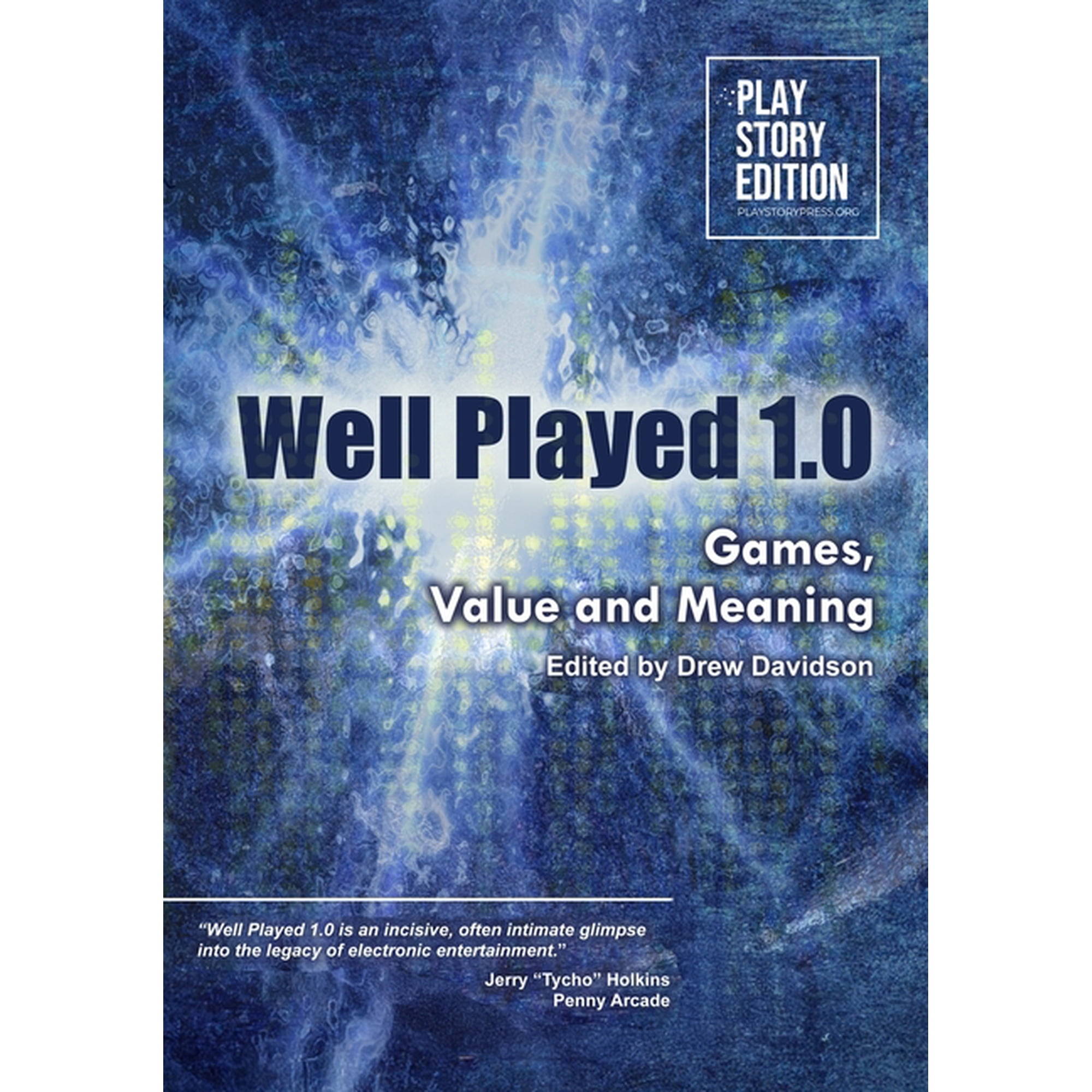 Well Played 1.0: Games Value and Meaning (Paperback)