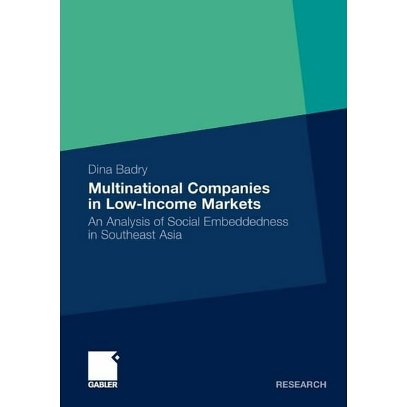 Multinational Companies in Low-Income Markets: An Analysis of Social Embeddedness in Southeast Asia, (Paperback)