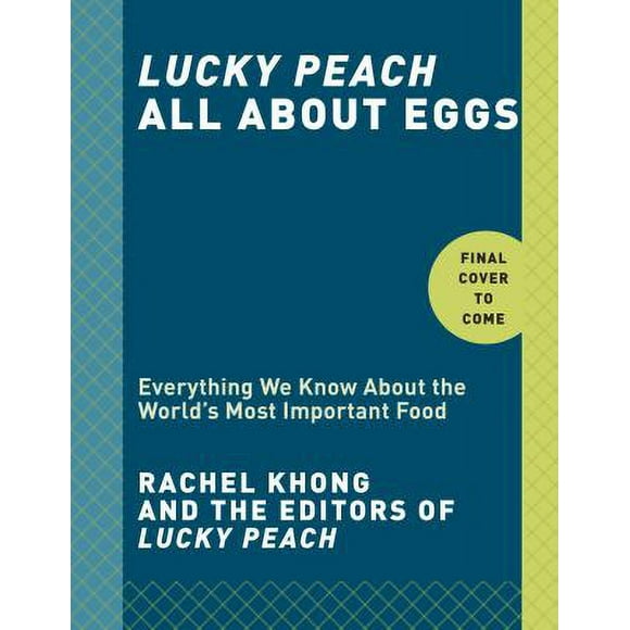 Pre-Owned Lucky Peach All about Eggs : Everything We Know about the World's Most Important Food: a Cookbook 9780804187756
