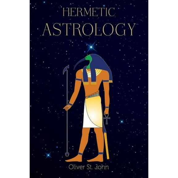 Hermetic Astrology, (Paperback)