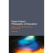 Paulo Freire's Philosophy of Education (Paperback)