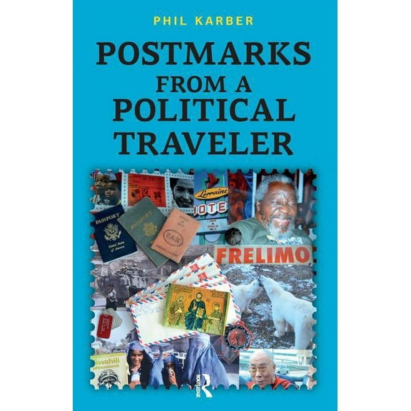 Postmarks from a Political Traveler, (Paperback)