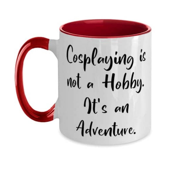 Best Cosplaying Two Tone 11oz Mug, Cosplaying is not a Hobby. It's an Adventure, Present For Friends, Cute Gifts From