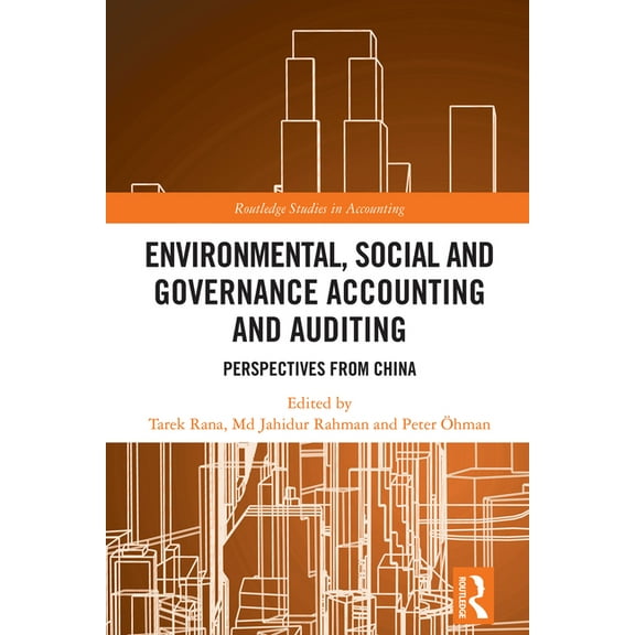 Routledge Studies in Accounting Environmental, Social and Governance Accounting and Auditing: Perspectives from China, (Hardcover)