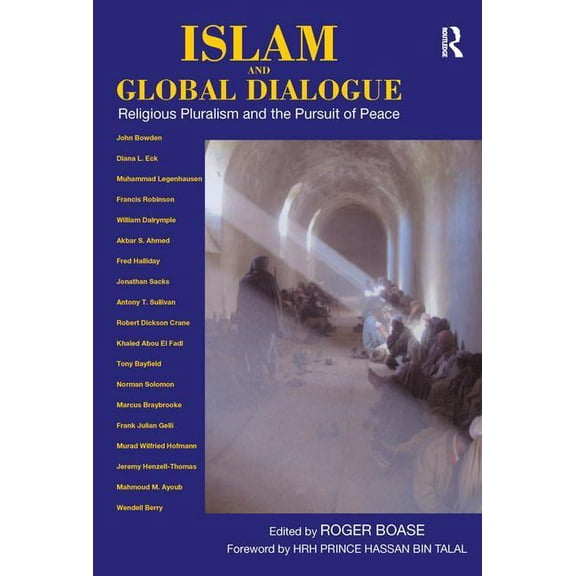 Islam and Global Dialogue: Religious Pluralism and the Pursuit of Peace, (Paperback)