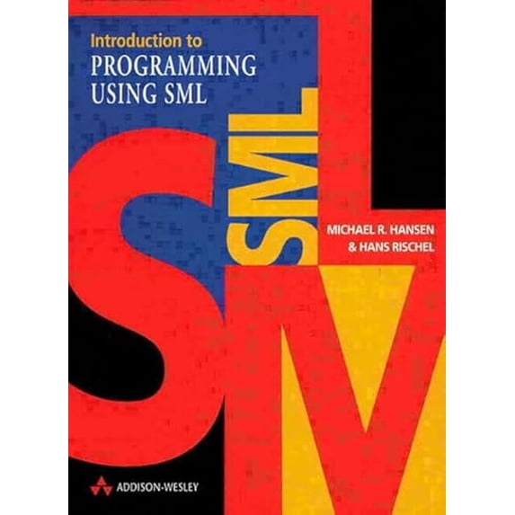 Pre-Owned Introduction to Programming Using Sml (Paperback) 0201398206 9780201398205