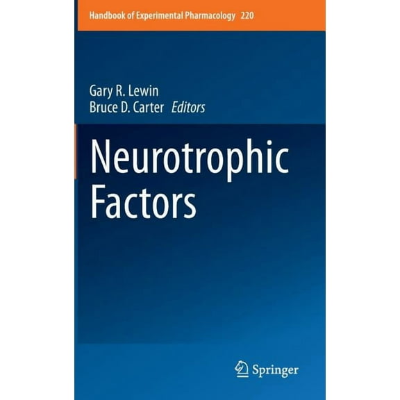 Handbook of Experimental Pharmacology Neurotrophic Factors, Book 220, (Hardcover)