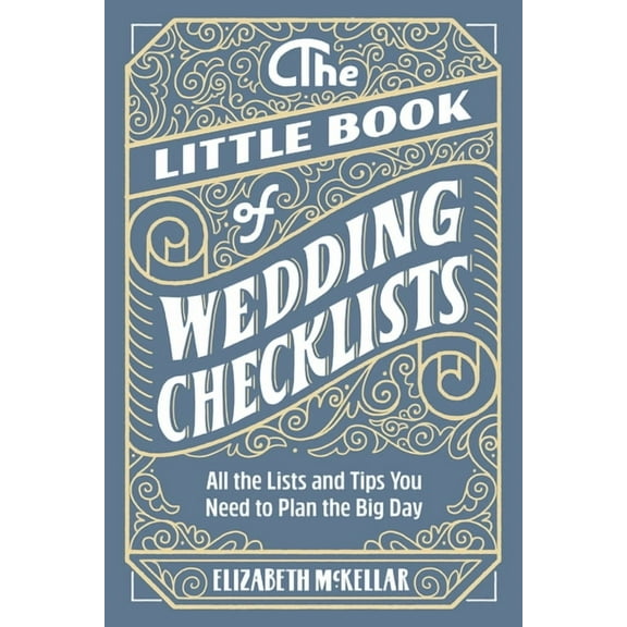 The Little Book of Wedding Checklists: All the Lists and Tips You Need to Plan the Big Day, (Paperback)