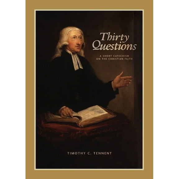 Pre-Owned Thirty Questions: A Short Catechism on the Christian Faith (Paperback) 1628240075 9781628240078