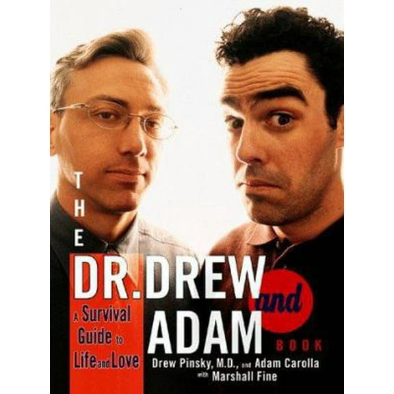 Pre-Owned The Dr. Drew and Adam Book: A Survival Guide To Life and Love (Paperback) 0440508363 9780440508366