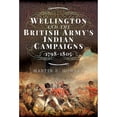 thumbnail image 1 of Pre-Owned Wellington and the British Army's Indian Campaigns 1798 - 1805 (Hardcover) by Martin R Howard, 1 of 1