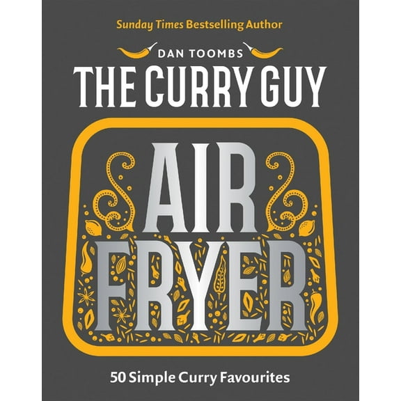 Curry Guy Air Fryer: 50 Simple Curry Favourites, (Hardcover)