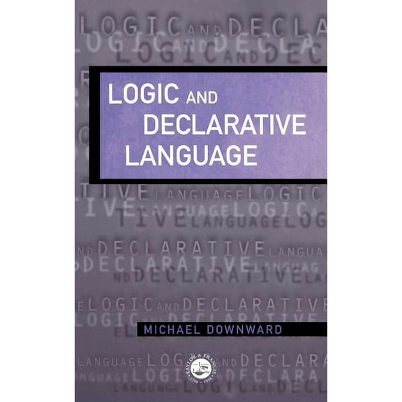 Logic And Declarative Language, (Hardcover)