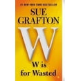 thumbnail image 1 of Pre-Owned W Is for Wasted (Paperback) by Sue Grafton, 1 of 1