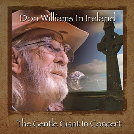 Don Williams In Ireland: The Gentle Giant In Concert (Includes DVD) (Limited Edition)