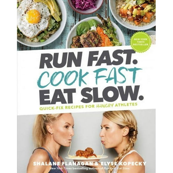 Pre-owned: Run Fast, Cook Fast, Eat Slow : Quick-Fix Recipes for Hangry Athletes, Hardcover by Flanagan, Shalane; Kopecky, Elyse; Weiner, Alan (PHT), ISBN 1635651913, ISBN-13 9781635651911