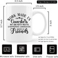 thumbnail image 5 of Friend Coffee Mug,Coworker Gifts,Friendship Gifts,Birthday Christmas Gifts For Work Made Us Coworkers Friends,Work Made Us Coworkers Coffee Mug 11oz, 5 of 5