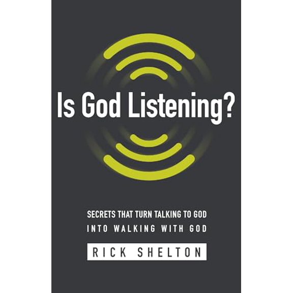 Pre-Owned Is God Listening?: Secrets That Turn Talking to God Into Walking with God (Paperback) 1680311964 9781680311969