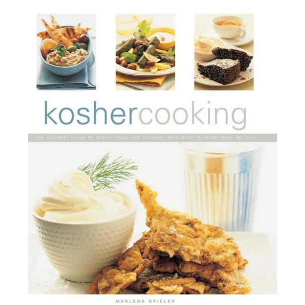 Kosher Cooking The Ultimate Guide to Jewish Food and Cooking with