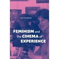 Feminism and the Cinema of Experience, (Paperback)