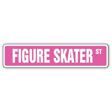 FIGURE SKATER Aluminum Street Sign ice skate outfit teacher coach | Indoor/Outdoor |  18