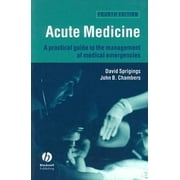 Acute Medicine: A Practical Guide to the Management of Medical Emergencies [Paperback - Used]