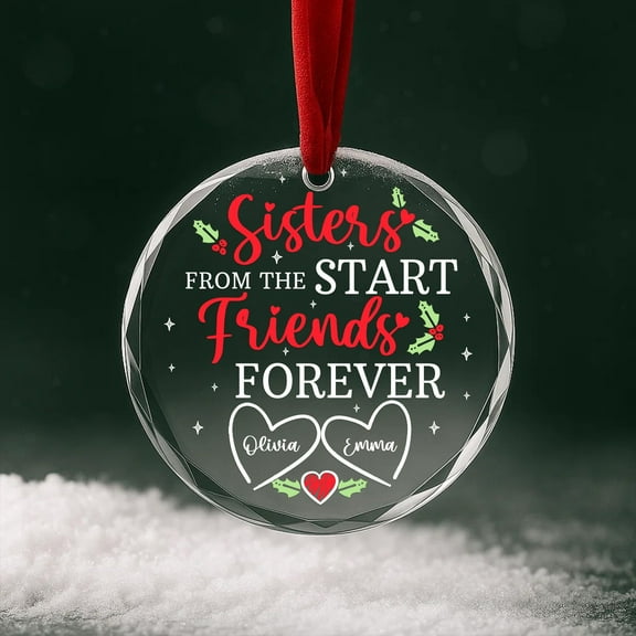 Sisters From the Start Friends Forever Ornament | Personalized Christmas Keepsake with Names, Sentimental Sister Gift