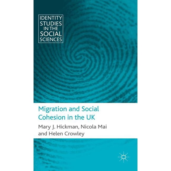 Identity Studies in the Social Sciences Migration and Social Cohesion in the UK, (Hardcover)