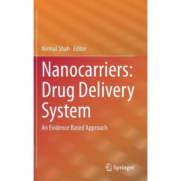 Nanocarriers: Drug Delivery System: An Evidence Based Approach, (Hardcover)