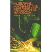 McGraw-Hill Machining and Metalworking Handbook [Hardcover - Used]