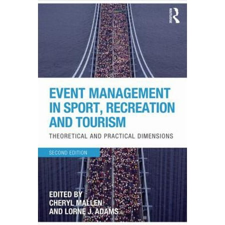 Event Management in Sport, Recreation and Tourism: Theoretical and Practical Dimensions