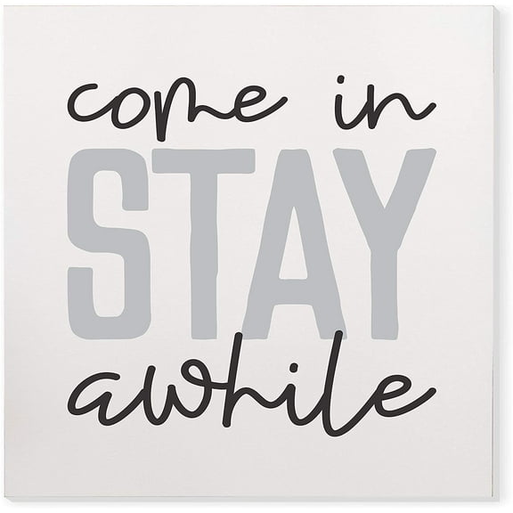 Come In Stay Awhile Wood Sign 12x12