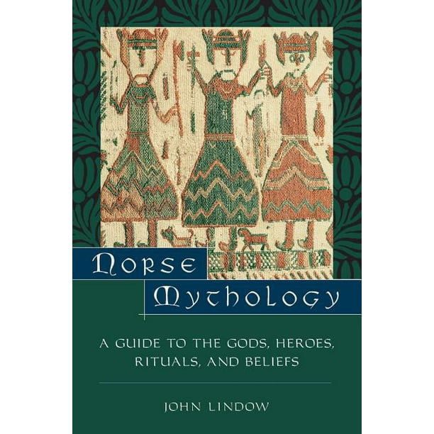 Norse Mythology A Guide to the Gods, Heroes, Rituals, and Beliefs (Paperback)