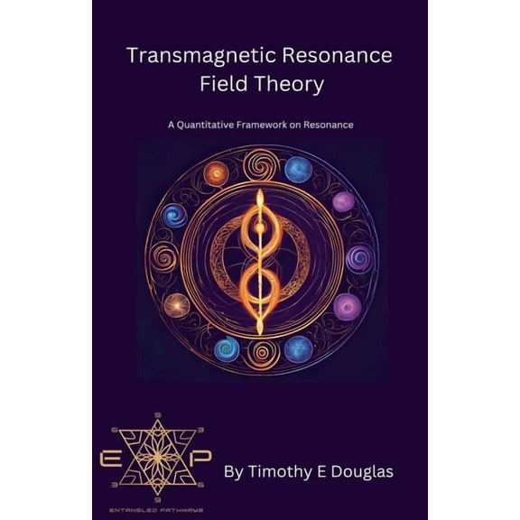 Transmagnetic Resonance Field Theory, (Paperback)