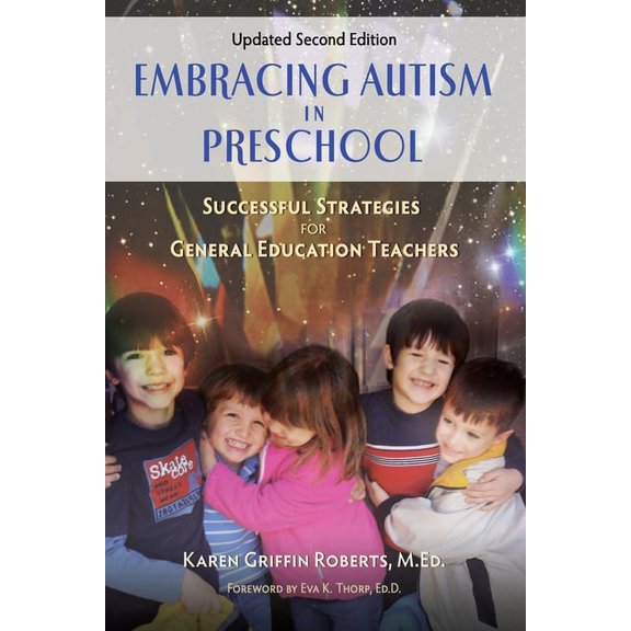 Embracing Autism in Preschool, Updated Second Edition: Successful Strategies for General Education Teachers, (Paperback)