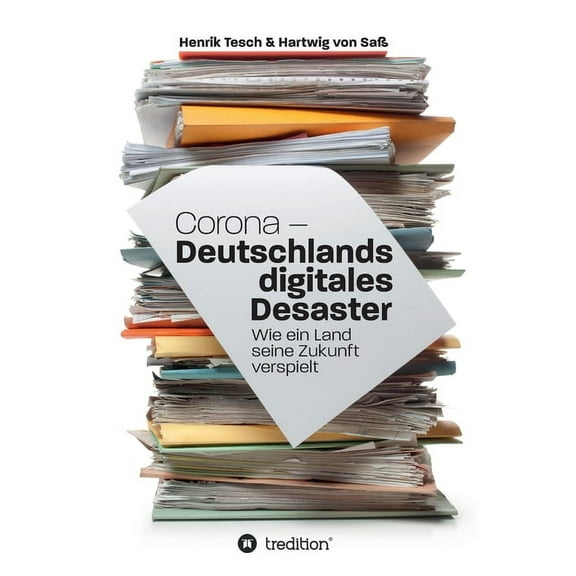 Corona - Deutschlands digitales Desaster : Wie ein Land seine Zukunft verspielt (Paperback)