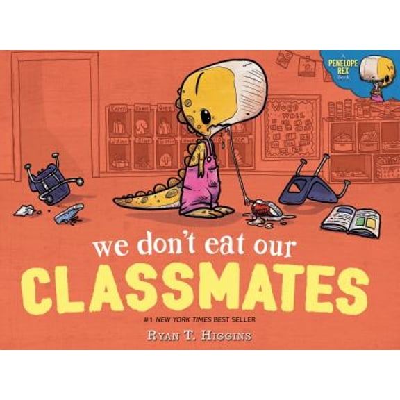 Pre-Owned We Don't Eat Our Classmates: A Penelope Rex Book (Hardcover) 1368003559 9781368003551