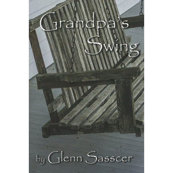 Grandpa's Swing, (Paperback)