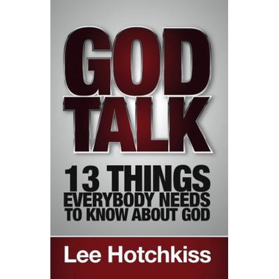 Pre-Owned God Talk: 13 Things Everybody Needs to Know About God (Paperback) 0615470238 9780615470238